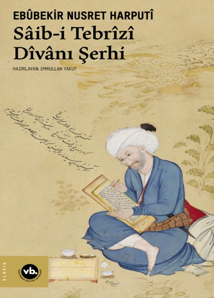 کتاب شرح دیوان صائب تبریزی به زبان ترکی استانبولی چاپ ومنتشر شد.