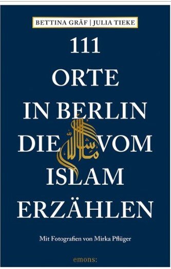 کتاب ۱۱۱ مکان در برلین که از اسلام می گوید 