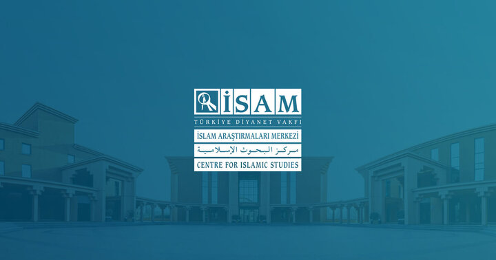 مرکز تحقیقات اسلامی بنیاد ترکیه (ایسام) و فعالیتهای آن